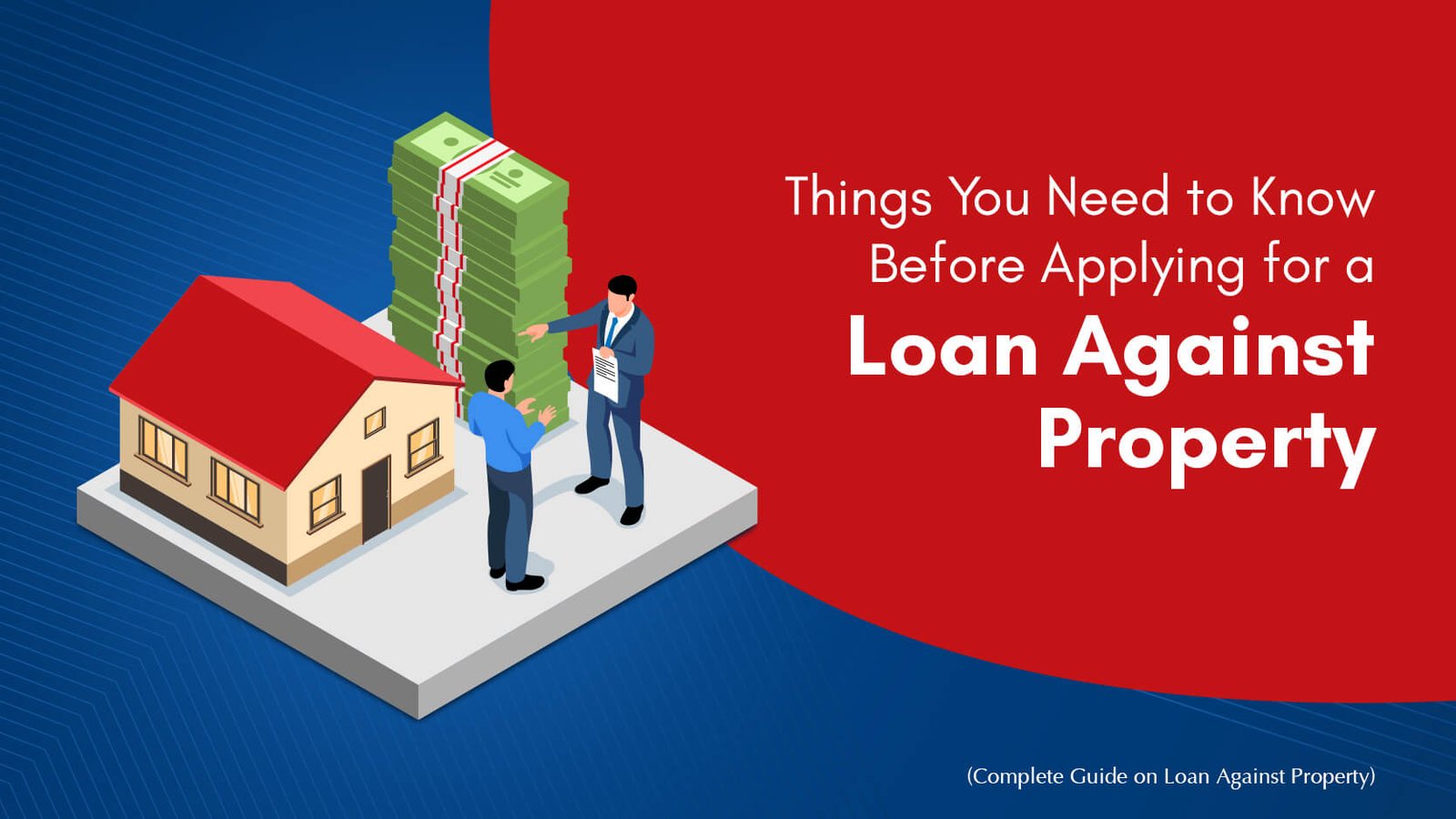 Loan Against Property: Eligibility, Documents, Interest Rate and Application Process